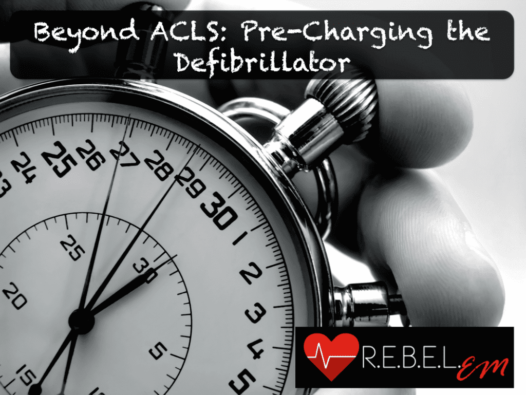Beyond ACLS - Pre-Charging the Defibrillator