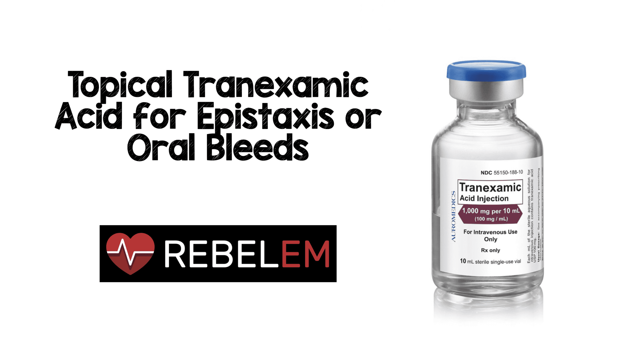 Topical Tranexamic Acid for Epistaxis or Oral Bleeds – MED-TAC ...