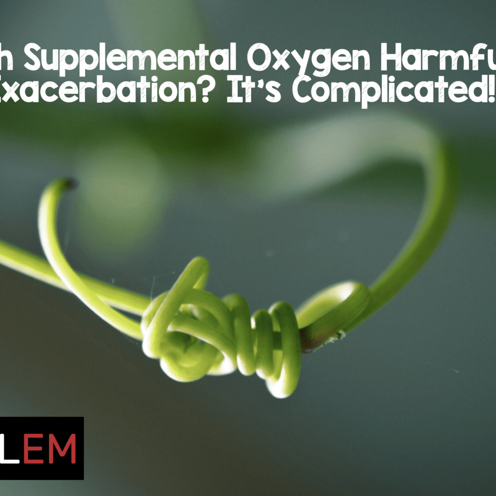 is-too-much-supplemental-o2-harmful-in-copd-exacerbations-med-tac