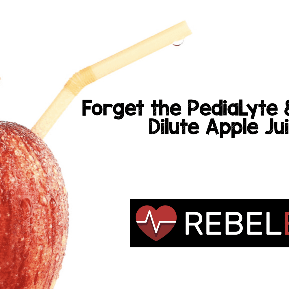 the PediaLyte and Just use Dilute Apple Juice in Mild Gastroent
