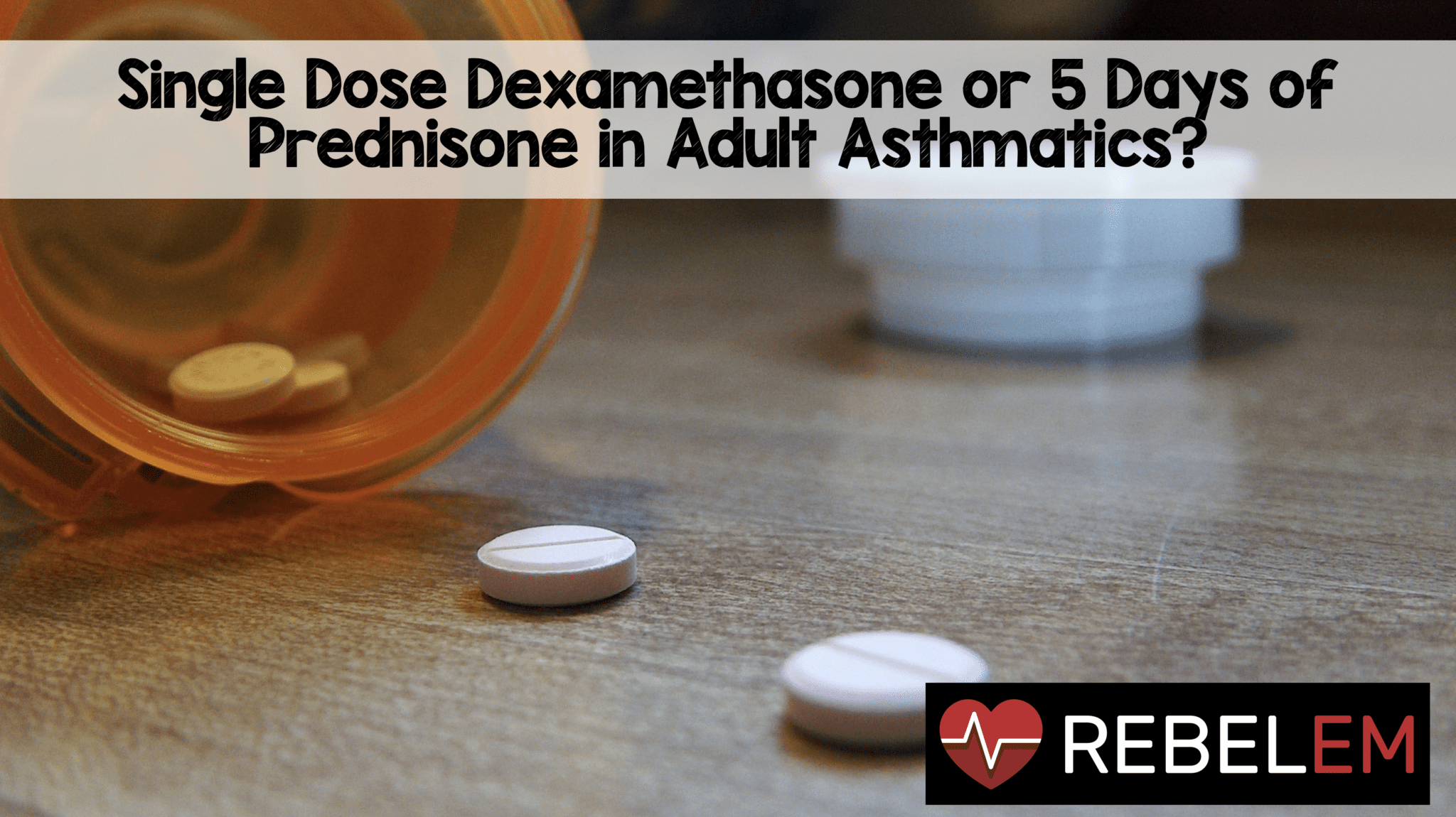 single-dose-dexamethasone-or-5-days-of-prednisone-in-adult-asthmatics