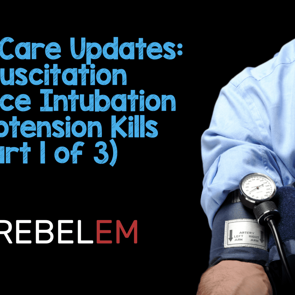 Critical Care Updates: Resuscitation Sequence Intubation – Hypotension ...