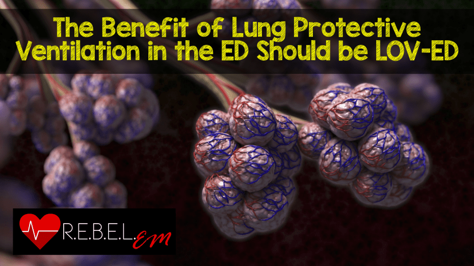 lung-protective-ventilation-rebel-em-emergency-medicine-blog