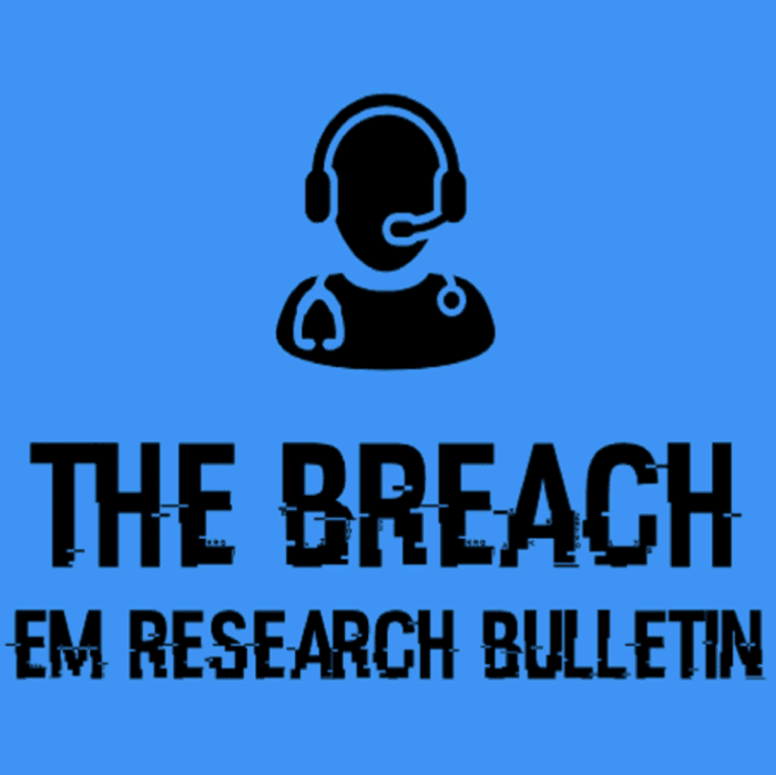 The Breach - REBEL EM - Emergency Medicine Blog
