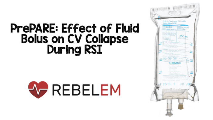 Pre Rpe Fluid PrePARE - REBEL EM - Emergency Medicine Blog