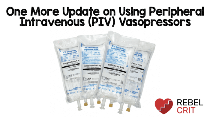 One More Update On Using Peripheral Intravenous (PIV) Vasopressors ...