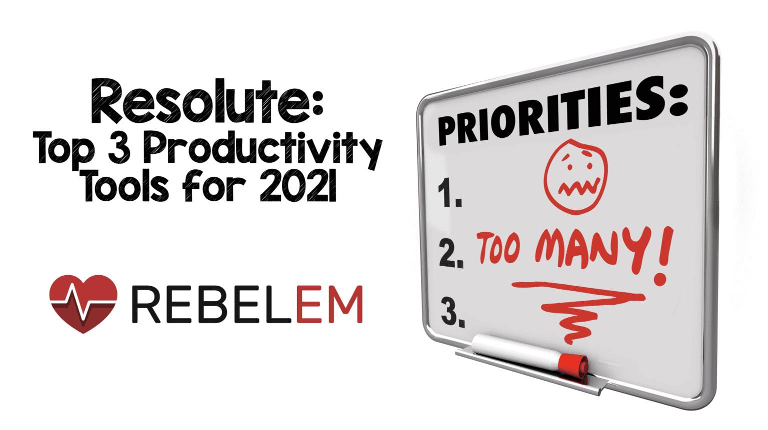 Resolute Top 3 Productivity Tools for 2021 REBEL EM Emergency Medicine Blog